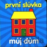 První slůvka - Můj dům