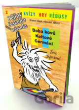Kvízy, hry rébusy 2 - Doba kovů, Keltové, Germáni