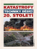 Katastrofy techniky děsící 20. století