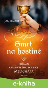 Smrt na hostině – Případy královského soudce Melichara