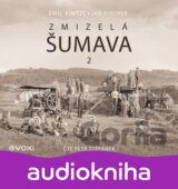 Zmizelá Šumava 2 (audiokniha)