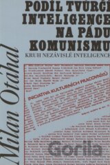 Podíl tvůrčí inteligence na pádu komunismu