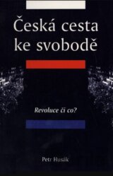Česká cesta ke svobodě