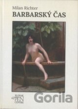 Milan Richter: Barbarský čas