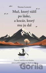 Muž, ktorý túžil po láske, a kocúr, ktorý mu ju dal