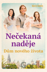 Dům nového života - Nečekaná naděje