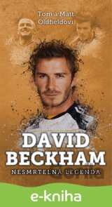 David Beckham: nesmrtelná legenda