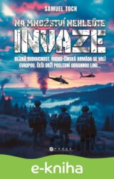 Na množství nehleďte: Invaze