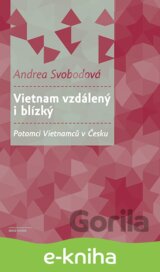 Vietnam vzdálený i blízký