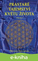 Prastaré tajemství květu života - sv. 2