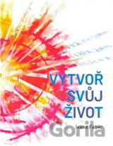 Vytvoř svůj život