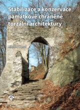 Stabilizace a konzervace památkově chráněné torzální architektury