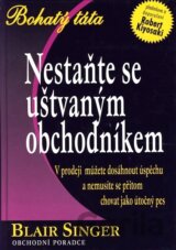 Nestaňte se uštvaným obchodníkem