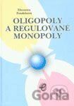 Oligopoly a regulované monopoly