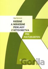 Riešené a neriešené príklady z účtovníctva pre maturantov