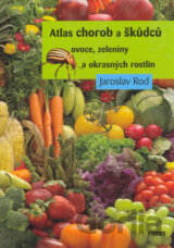 Atlas chorob a škůdců ovoce, zeleniny a okrasných rostlin