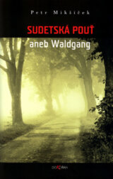 Sudetská pouť aneb Waldgang