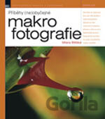 Příběhy (ne)obyčejné makrofotografie Milana Blšťáka