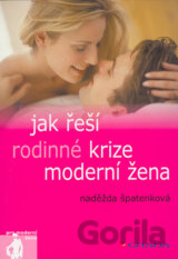 Jak řeší rodinné krize moderní žena