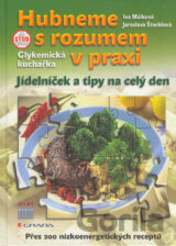 Hubneme s rozumem v praxi