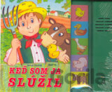 Keď som ja slúžil