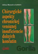 Chirurgické aspekty chronickej venóznej insuficiencie dolných končatín