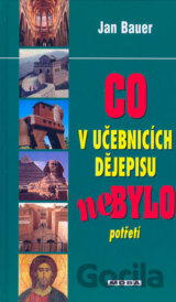 Co v učebnicích dějepisu nebylo potřetí