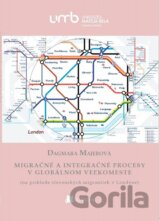 Migračné a integračné procesy v globálnom veľkomeste