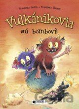 Vulkánikovia sú bomboví!