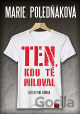 Ten, kdo tě miloval