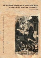 Piaristen und Schulwesen, Wissenschaft, Kunst in Mitteleuropa im 17.–19. Jahrhundert