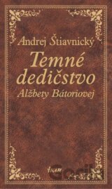 Temné dedičstvo Alžbety Bátoriovej