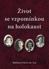 Život se vzpomínkou na holokaust