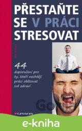 Přestaňte se v práci stresovat