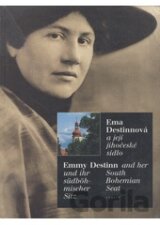 Ema Destinová a její jihočeské sídlo