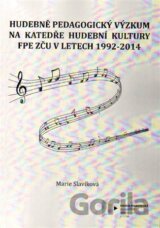 Hudebně pedagogický výzkum na Katedře hudební kultury FPE ZČU v letech 1992-2014