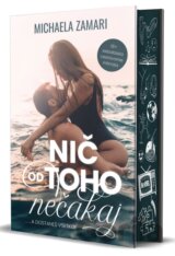 Nič od toho nečakaj... a dostaneš všetko!