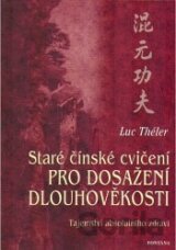Staré čínské cvičení pro dosažení dlouhověkosti