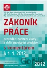 Zákoník práce, prováděcí nařízení vlády a další související předpisy 2012