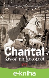 Chantal: život na kolotoči