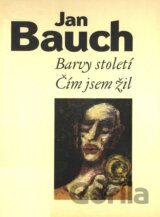 Barvy století - Čím jsem žil