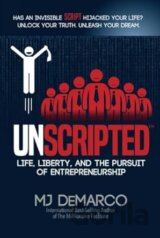 UNSCRIPTED: Life, Liberty, and the Pursuit of Entrepreneurship