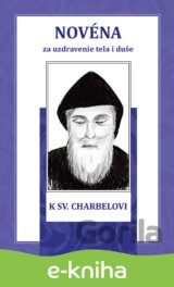 Novéna k sv. Charbelovi za uzdravenie tela i duše