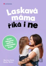 Laskavá máma říká i ne