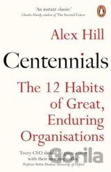 Centennials: The 12 Habits of Great, Enduring Organisations