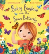 Betsy Buglove and the Brave Butterfly