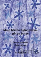 Moje břicho bylo jeskyní plnou barev