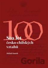 Sto let česko - chilských vztahů