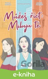 Můžeš říct: Miluju tě