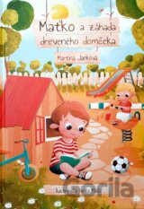 Maťko a záhada dreveného domčeka